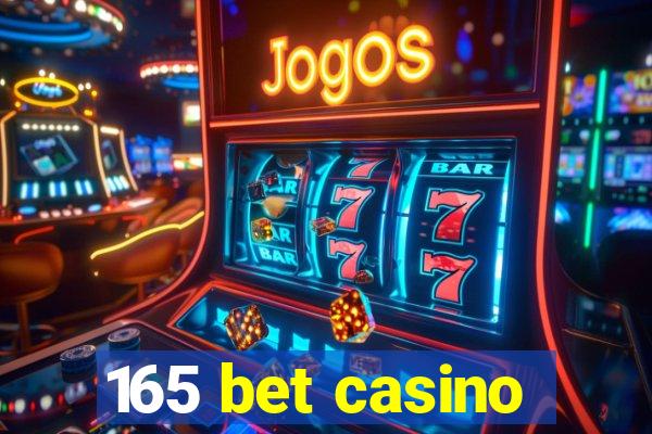 165 bet casino